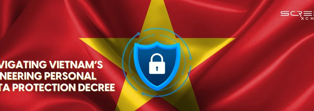 Navigating Vietnam’s Pioneering Personal Data Protection Decree: A Comprehensive Overview